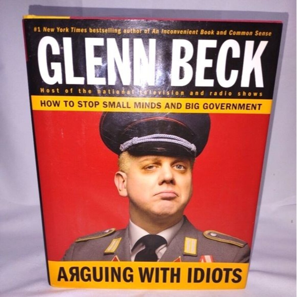"Arguing With Idiots" by Glenn Beck, Hardback Book, Nonfiction‎